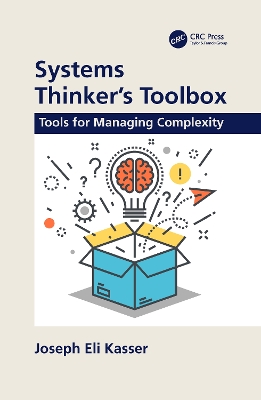 Systems Thinker's Toolbox: Tools for Managing Complexity by Joseph Eli Kasser