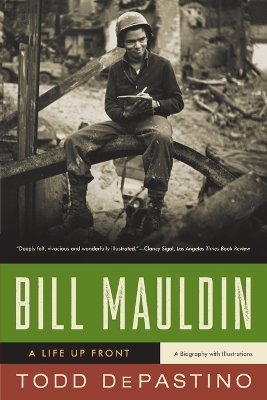 Bill Mauldin by Todd DePastino