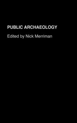 Public Archaeology by Nick Merriman