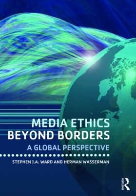 Media Ethics Beyond Borders by Stephen J.A. Ward