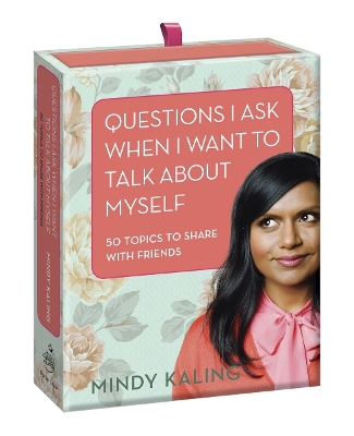 Questions I Ask When I Want To Talk About Myself book