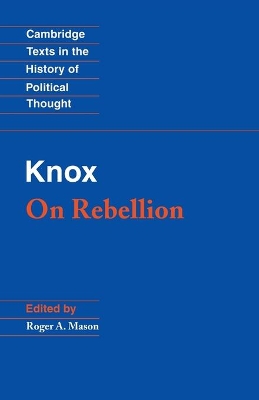 Knox: On Rebellion by John Knox