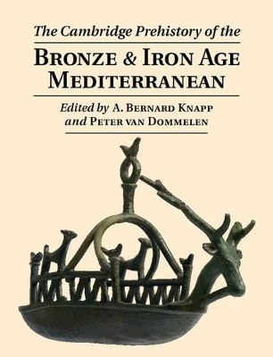 Cambridge Prehistory of the Bronze and Iron Age Mediterranean book