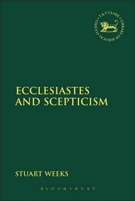 Ecclesiastes and Scepticism by Dr Stuart Weeks