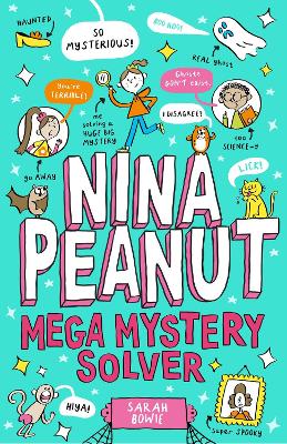 Nina Peanut: Mega Mystery Solver (Book 2) by Sarah Bowie