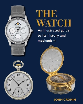 Watch - An Illustrated Guide to its History and Mechanism book