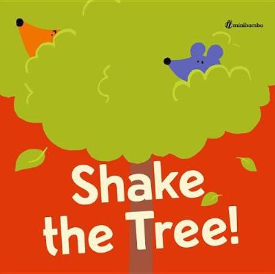 Shake the Tree! by Silvia Borando