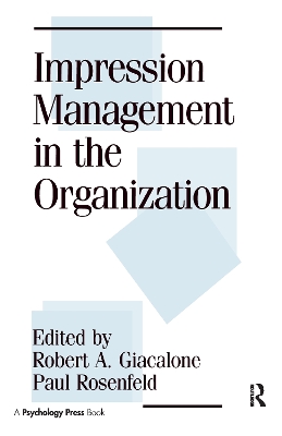 Impression Management in the Organization by Robert A. Giacalone