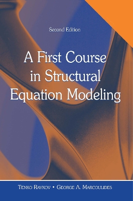 A First Course in Structural Equation Modeling by Tenko Raykov