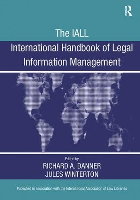 The IALL International Handbook of Legal Information Management by Richard A. Danner