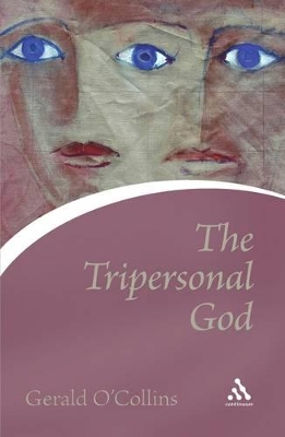 The Tripersonal God by Gerald O'Collins