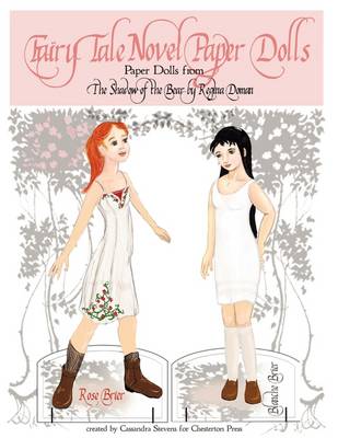 The Fairy Tale Novel Paper Dolls from the Shadow of the Bear by Regina Doman by Regina Doman