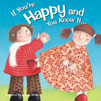 If You're Happy and You Know it... by Wendy Straw