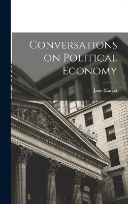 Conversations on Political Economy by Jane Marcet