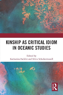 Kinship as Critical Idiom in Oceanic Studies book