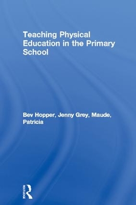 Teaching Physical Education in the Primary School book