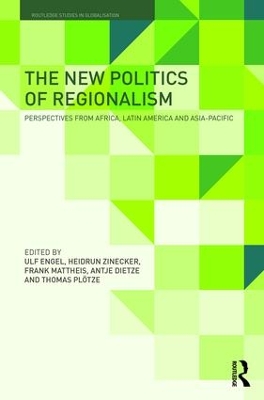 New Politics of Regionalism by Ulf Engel