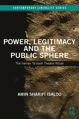 Power, Legitimacy and the Public Sphere by Amin Isaloo