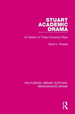 Stuart Academic Drama by David L. Russell
