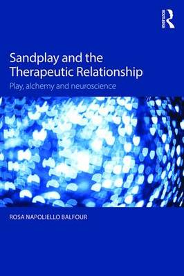 Sandplay and the Therapeutic Relationship book