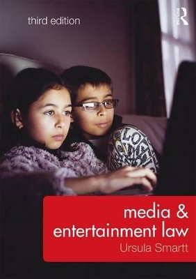 Media & Entertainment Law by Ursula Smartt