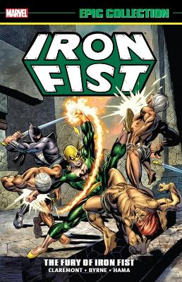 Iron Fist Epic Collection: The Fury Of Iron Fist by Roy Thomas