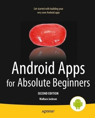 Android Apps for Absolute Beginners by Wallace Jackson