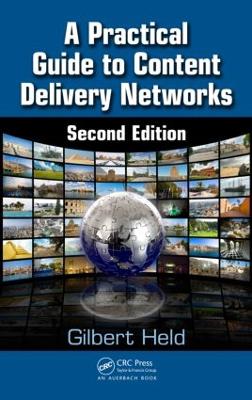 Practical Guide to Content Delivery Networks by Gilbert Held