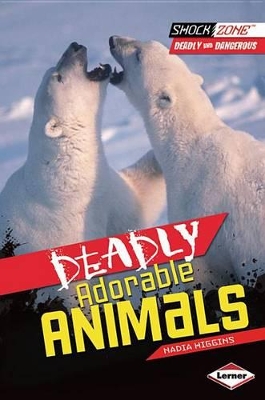 Deadly Adorable Animals book