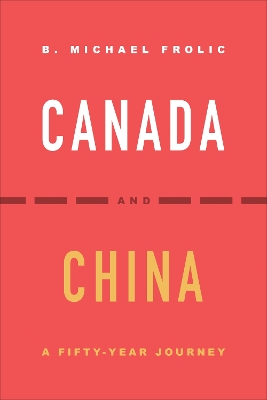 Canada and China: A Fifty-Year Journey book