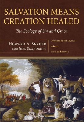 Salvation Means Creation Healed book