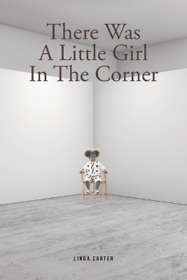 There Was A Little Girl In The Corner book