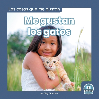 Me gustan los gatos (I Like Cats) by Meg Gaertner