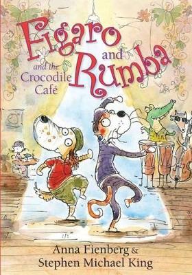 Figaro and Rumba and the Crocodile Cafe book