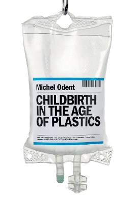 Childbirth in the Age of Plastics book