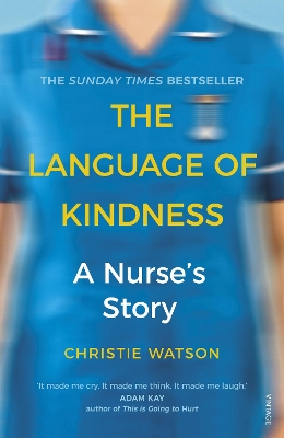 The The Language of Kindness: the Costa-Award winning #1 Sunday Times Bestseller by Christie Watson