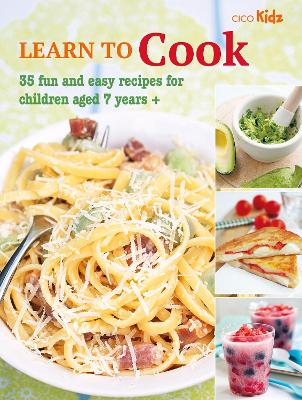 Learn to Cook: 35 Fun and Easy Recipes for Children Aged 7 Years + book