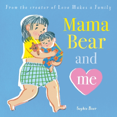 Mama Bear and Me by Sophie Beer