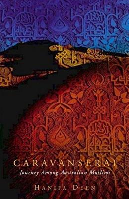 Caravanserai: Journey Among Australian Muslims book