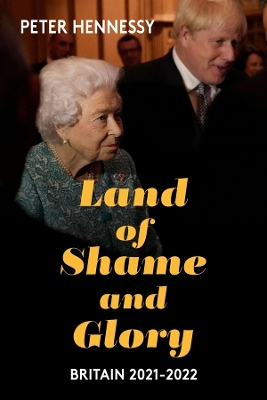 Land of Shame and Glory: Britain 2021-22 book