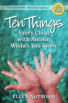 Ten Things Every Child with Autism Wishes You Knew: Revised and Updated book