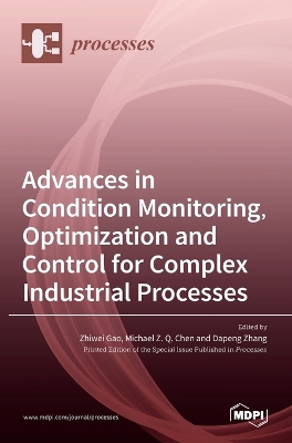 Advances in Condition Monitoring, Optimization and Control for Complex Industrial Processes book