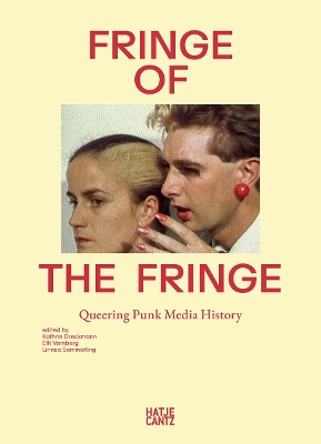 Fringe of the Fringe: Queering Punk Media History book