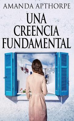 Una Creencia Fundamental by Amanda Apthorpe