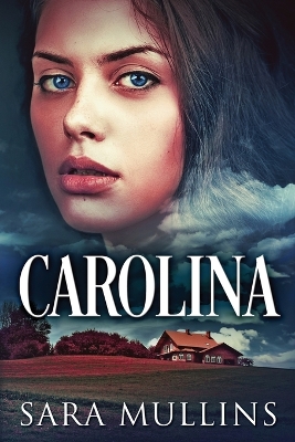 Carolina by Sara Mullins