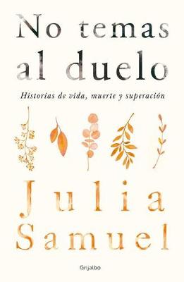 No temas al duelo / Grief Works book