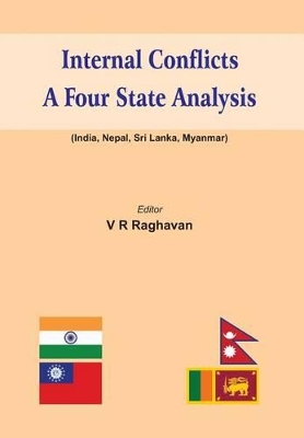 Internal Conflicts: A Four State Analysis (India-Nepal-Sri Lanka-Myanmar) book