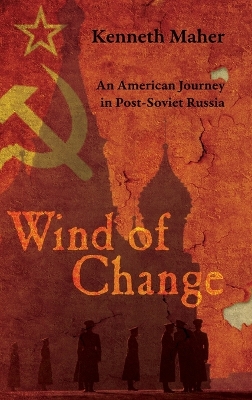 Wind of Change: An American Journey in Post-Soviet Russia book