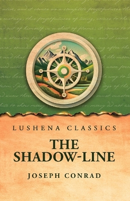 The Shadow-Line by Joseph Conrad
