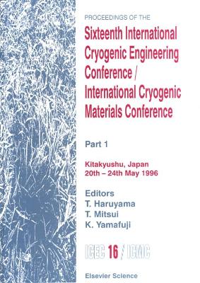 Proceedings of the Sixteenth International Cryogenic Engineering Conference/International Cryogenic Materials Conference: Part 1 book